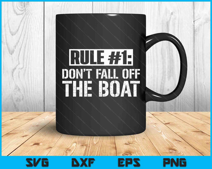 Mens Rule 1 Don't Fall Off The Boat Funny Cruise Ship SVG PNG Digital Printable Files