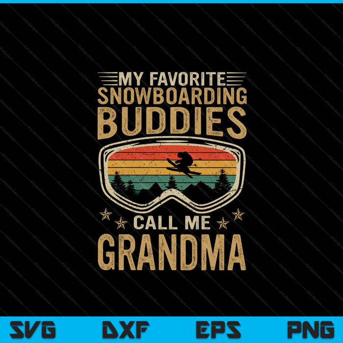 Mens Snowboard My Favorite Snowboarding Buddies Call Me Grandma SVG PNG Digital Cutting Files