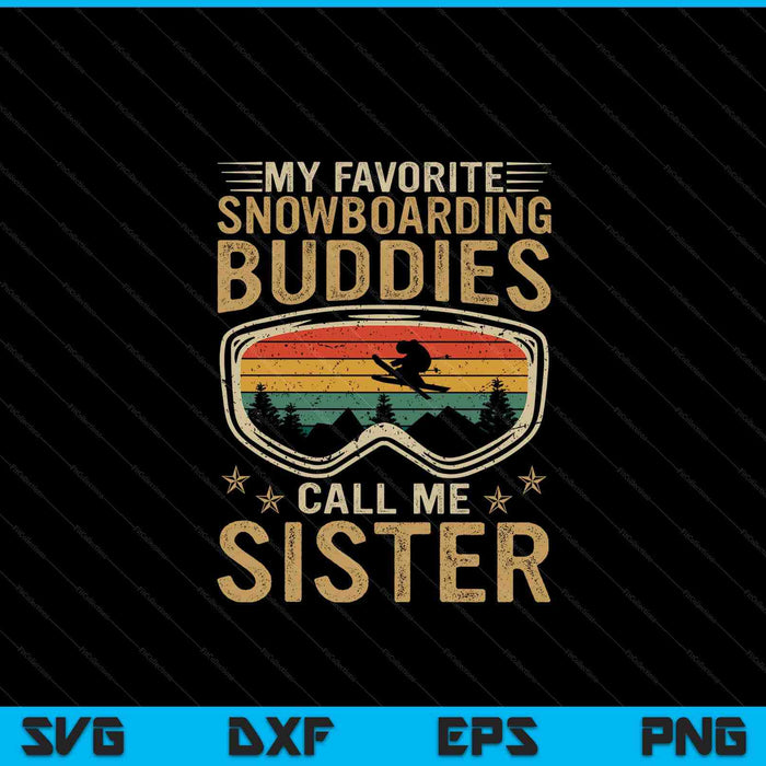 Heren snowboard mijn favoriete snowboardvrienden noemen me zus SVG PNG digitale snijbestanden