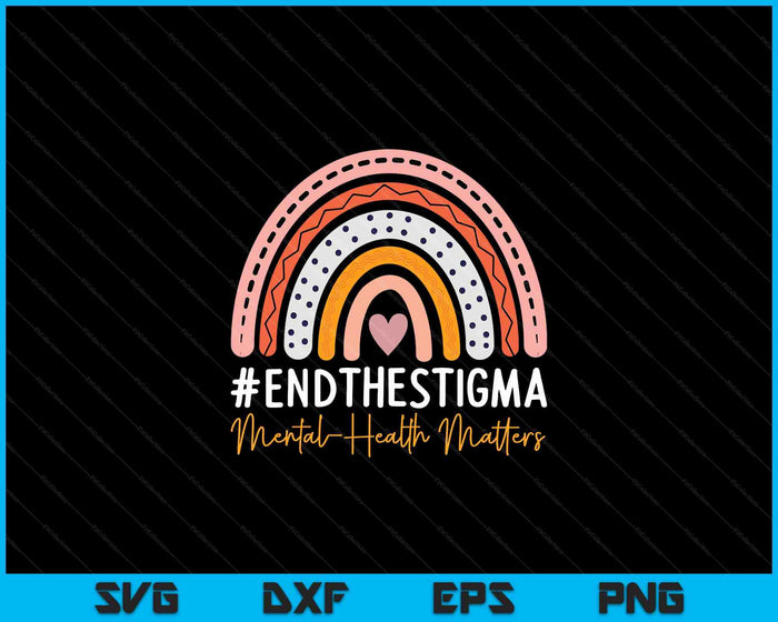 Mental Health Matters End The Stigma Rainbow Boho SVG PNG Digital Cutting Files