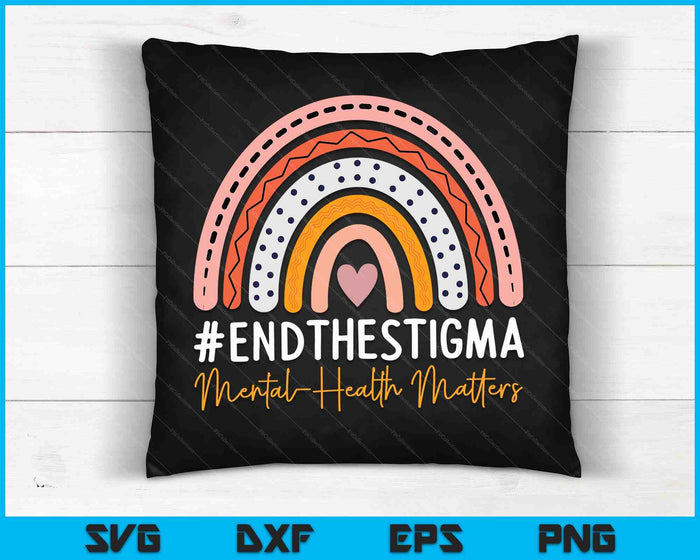 Mental Health Matters End The Stigma Rainbow Boho SVG PNG Digital Cutting Files