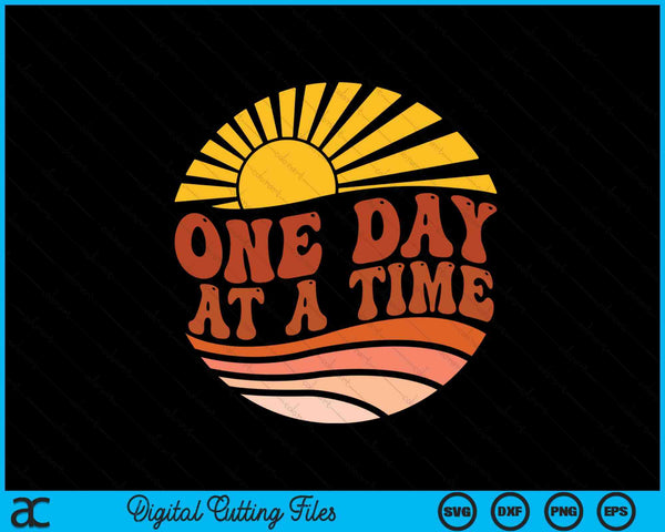 Mental Health Awareness One Day At A Time Retro Sunshine SVG PNG Digital Cutting Files