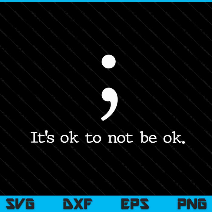 Mental health awareness semicolon quote SVG cut file