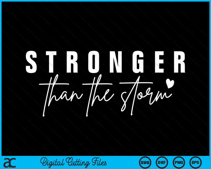 Mental Health Awareness Stronger Than The Storm SVG PNG Digital Cutting Files