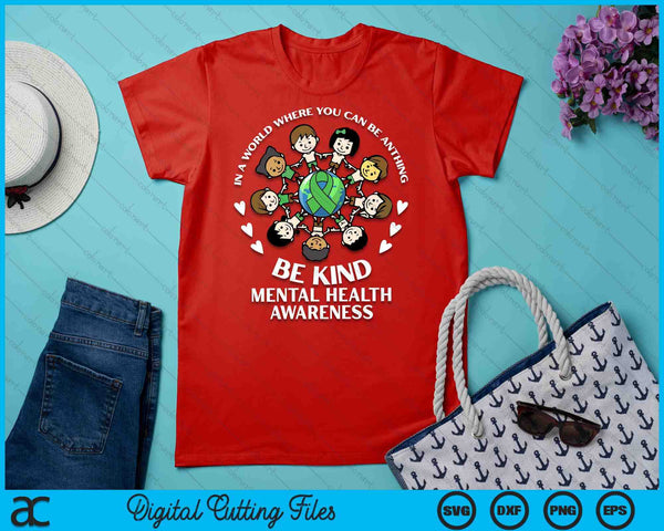 Mental Health Be Kind Kids Around World Awareness SVG PNG Digital Printable Files