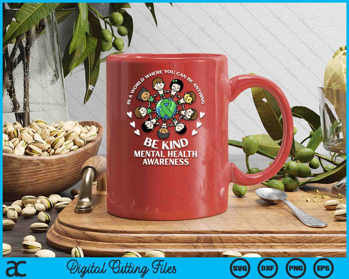 Mental Health Be Kind Kids Around World Awareness SVG PNG Digital Printable Files