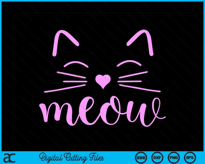 Meow Cute Cat Face Funny Quote SVG PNG Digital Cutting Files
