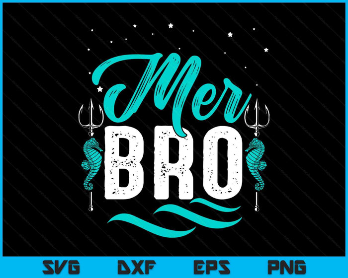 Merbro Brother Of A Mermaid Boy And Toddlers Kids Merman SVG PNG Digital Printable Files