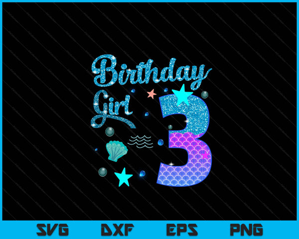 Mermaid Birthday Girl 3 Year Old Its My 3rd Bday Mermaid SVG PNG Digital Printable Files