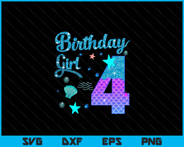Mermaid Birthday Girl 4 Year Old Its My 4th Bday Mermaid SVG PNG Digital Printable Files