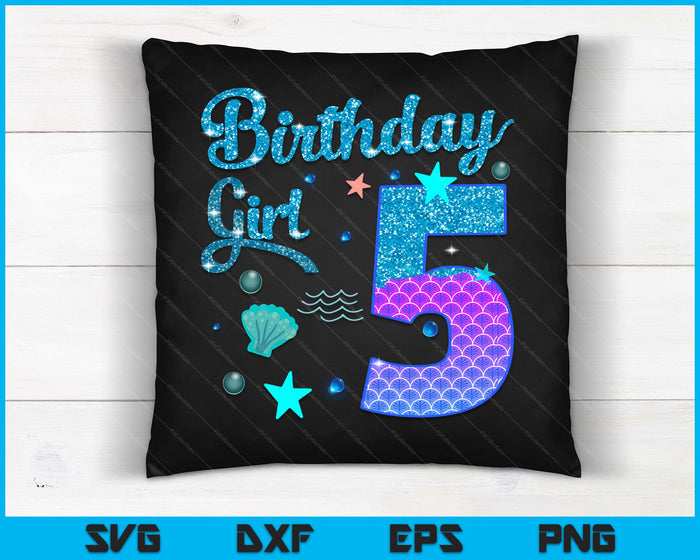 Mermaid Birthday Girl 5 Year Old Its My 5th Bday Mermaid SVG PNG Digital Printable Files