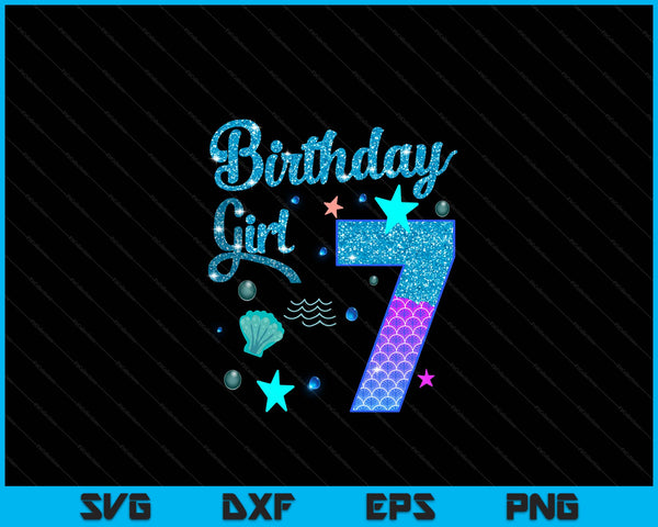 Mermaid Birthday Girl 7 Year Old Its My 7th Bday Mermaid SVG PNG Digital Printable Files