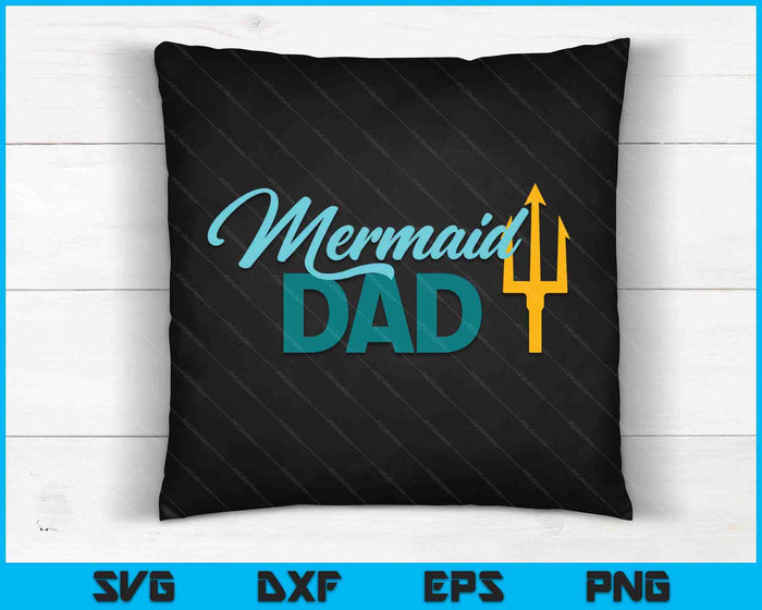 Mermaid Dad Security Party SVG PNG Digital Cutting Files