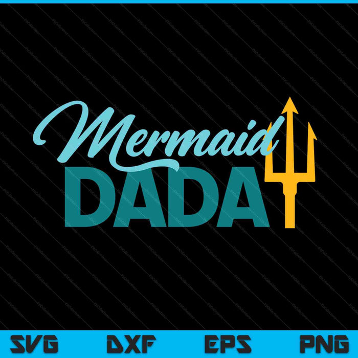Mermaid dada security party SVG cut file