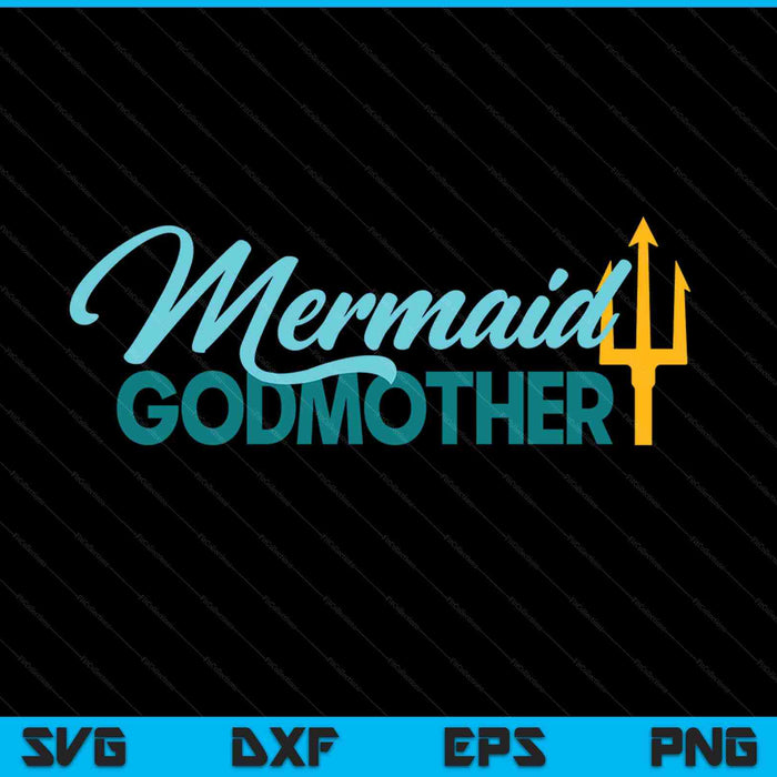 Mermaid Godmother Security Party SVG PNG Digital Cutting Files
