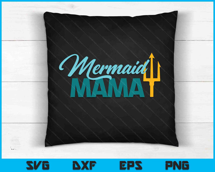 Mermaid Mama Security Party SVG PNG Digital Cutting Files