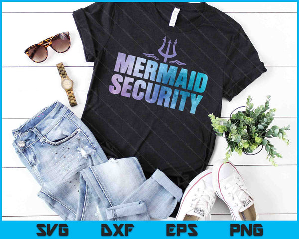 Mermaid Security Funny Dad Mermaid Family Mermaid Squad SVG PNG Digital Printable Files