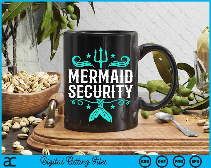 Mermaid Security Mermaid Dad SVG PNG Digital Cutting File