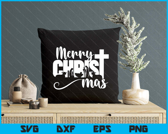 Merry Christ Mas Christian Christmas Jesus Christmas Family SVG PNG Digital Printable Files