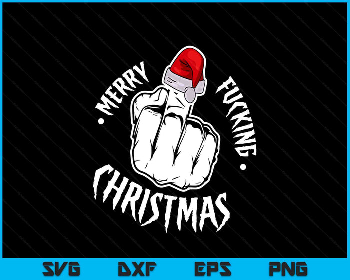 Merry Fucking Christmas Inappropriate Men Adult Funny Xmas SVG PNG Digital Printable Files