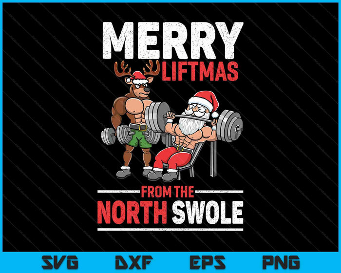 Merry Liftmas From North Swole Muscle Santa Weightlifting SVG PNG Digital Printable Files