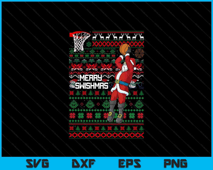 Merry Swishmas Ugly Christmas Basketball Christmas SVG PNG Digital Printable Files