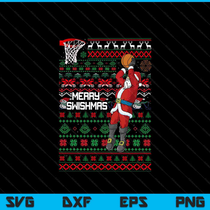 Merry Swishmas Ugly Christmas Basketball Christmas SVG PNG Digital Printable Files