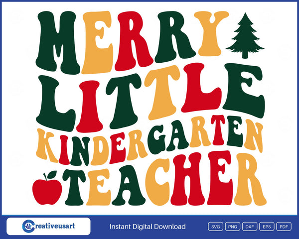 Merry Little Kindergarten Teacher in green and gold retro letters with a small tree and a red apple SVG design on a white background
