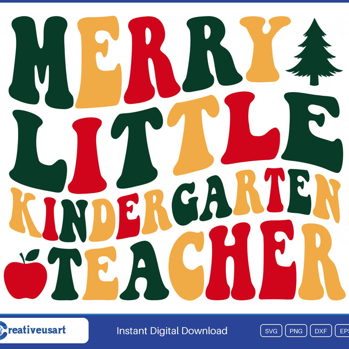 Merry Little Kindergarten Teacher in green and gold retro letters with a small tree and a red apple SVG design on a white background