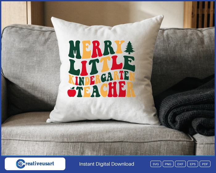 Merry Little Kindergarten Teacher with a Christmas tree and an apple SVG design on a white throw pillow