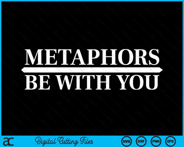 Metaphors Be With You English Teacher SVG PNG Digital Cutting Files