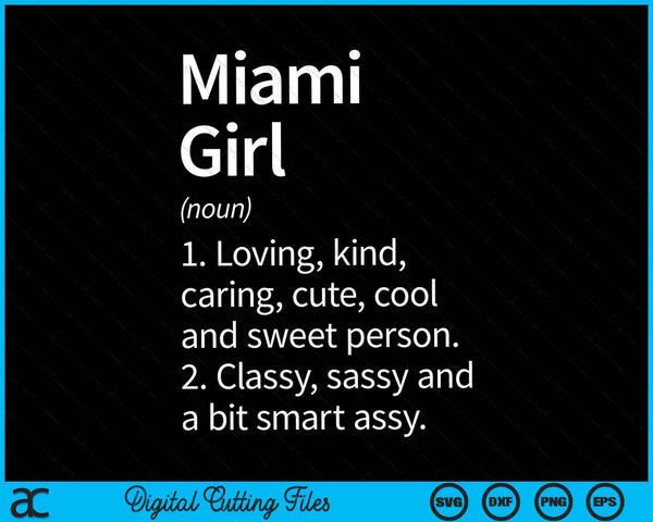 Miami Girl FL Florida Funny City Home Roots SVG PNG Digital Cutting Files