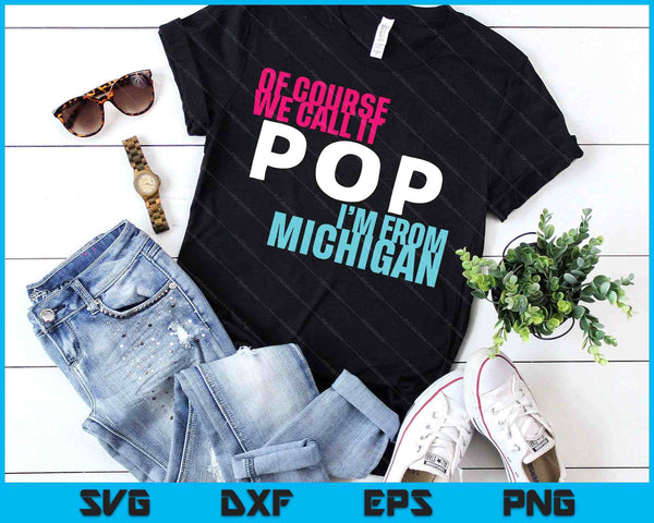 Michigan Pop Soda SVG PNG Digital Printable Files