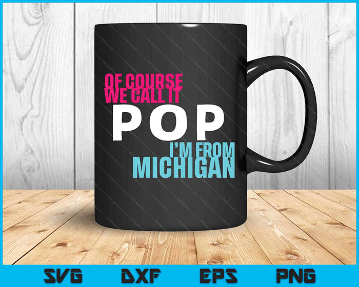 Michigan Pop Soda SVG PNG Digital Printable Files