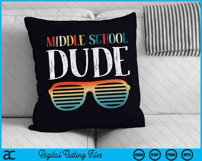 Middle School Dude Sunglasses Back To School SVG PNG Digital Cutting Files