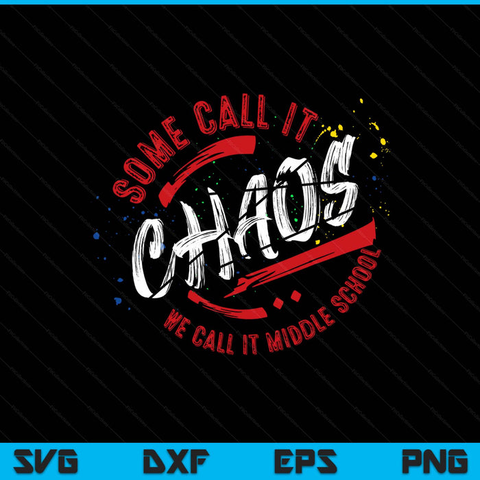 Middle school t 6th 7th 8th team teacher chaos SVG cut file