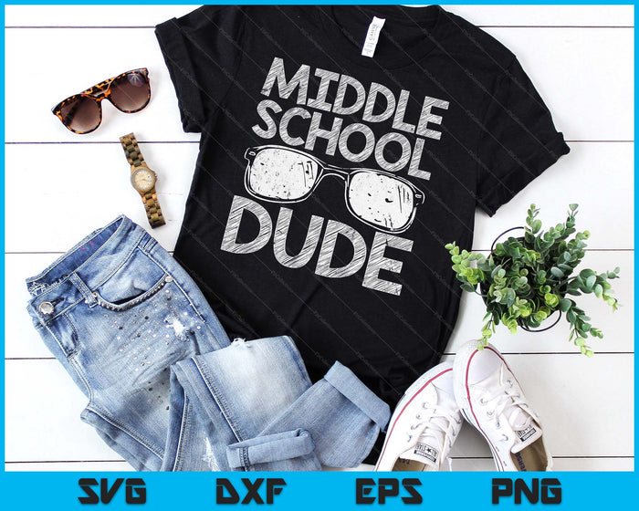 Middle school Dude First Day Of Preschool Gift Back To School SVG PNG Digital Cutting Files