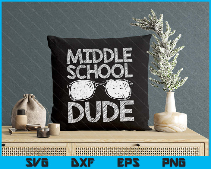 Middle school Dude First Day Of Preschool Gift Back To School SVG PNG Digital Cutting Files