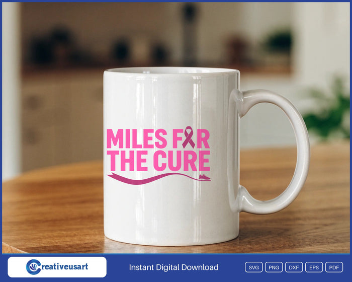 Miles For The Cure with a pink ribbon and a running shoe SVG design on a white coffee mug