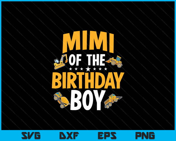 Mimi of the birthday boy construction worker bday party SVG cut file