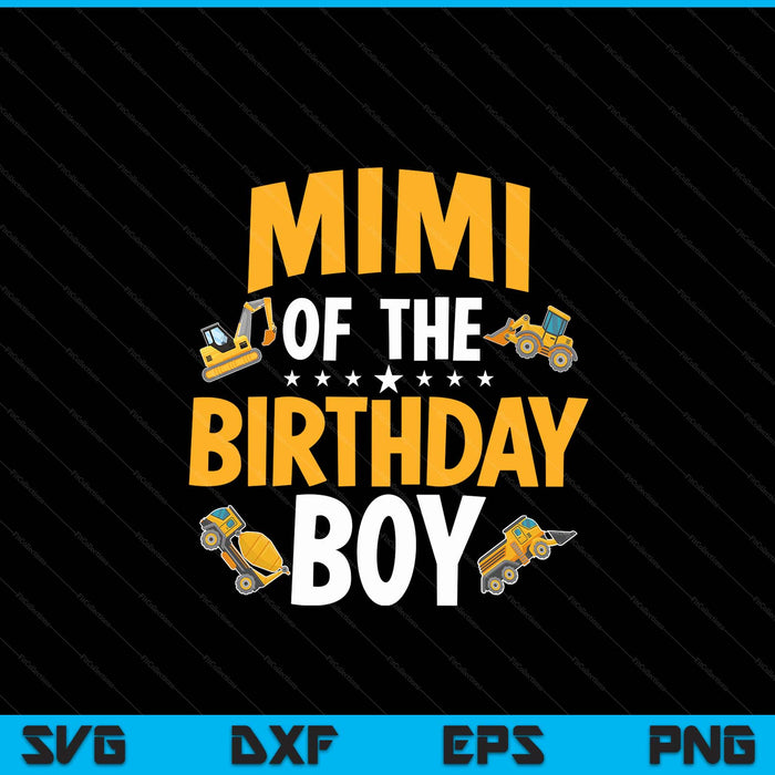Mimi of the birthday boy construction worker bday party SVG cut file