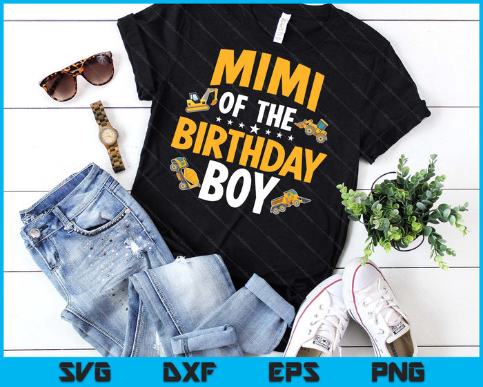 Mimi of the Birthday Boy Construction Worker Bday Party SVG PNG Digital Cutting Files