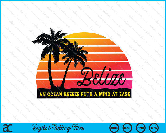 Mind At Ease Belize Souvenir Relax Ocean SVG PNG Digital Printable Files