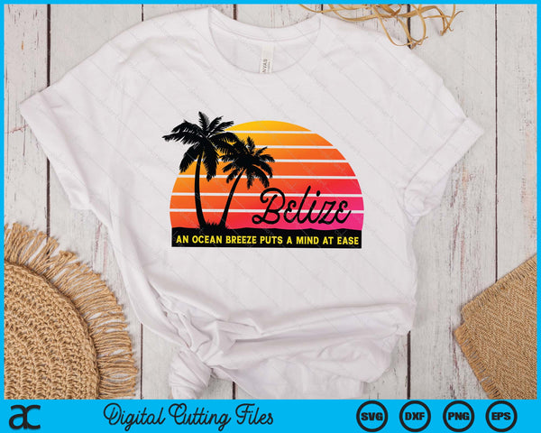 Mind At Ease Belize Souvenir Relax Ocean SVG PNG Digital Printable Files