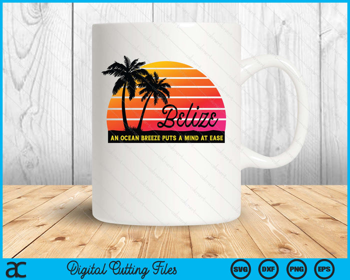 Mind At Ease Belize Souvenir Relax Ocean SVG PNG Digital Printable Files