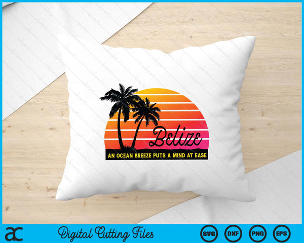 Mind At Ease Belize Souvenir Relax Ocean SVG PNG Digital Printable Files