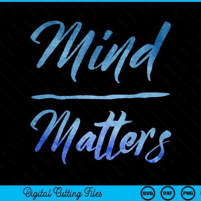 Mind matter inspirational motivational gym quote SVG cut file