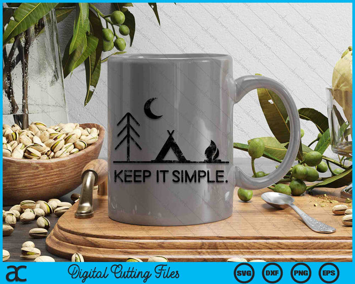 Minimalist Keep It Simple Outdoor Camping SVG PNG Digital Cutting Files