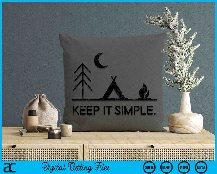 Minimalist Keep It Simple Outdoor Camping SVG PNG Digital Cutting Files