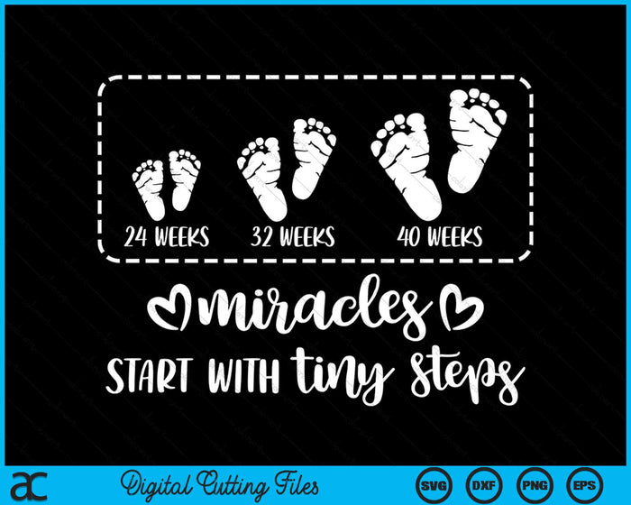 Miracles Start With Tiny Steps Baby Feet Nurse SVG PNG Digital Cutting Files